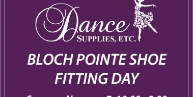 Bloch Pointe Shoe Fitting Day – Saturday, Nov. 7