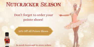 Nutcracker Pointe Shoe Sale 10/23-10/27